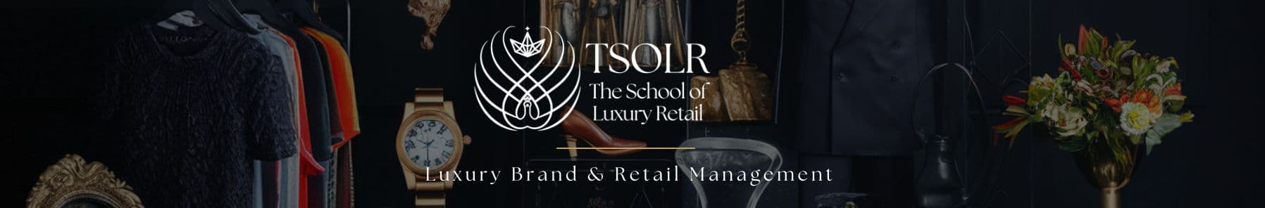 The School Of Luxury Retail