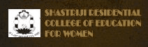 Shastriji Residential College of Education for Women